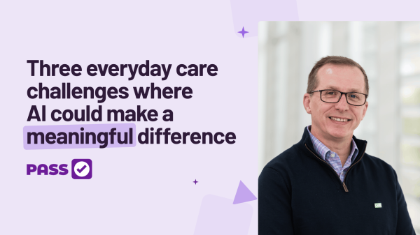 Three everyday care challenges where AI could make a meaningful difference